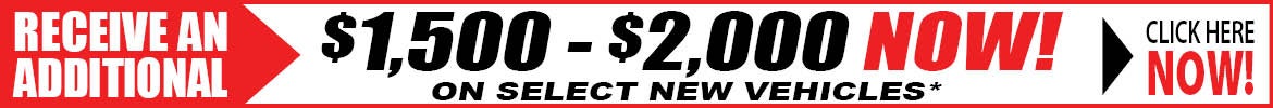 $1,500 - $2,000 off on select new vehicles vehicles!